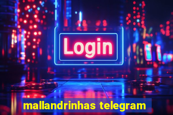 mallandrinhas telegram